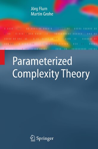 Parameterized Complexity Theory (Texts in Theoretical Computer Science. An EATCS Series)
