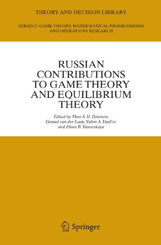 Russian Contributions to Game Theory and Equilibrium Theory (Theory and Decision Library C, 39)