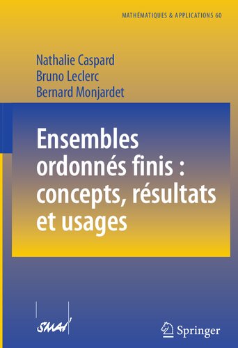Ensembles ordonnés finis : concepts, résultats et usages (Mathématiques et Applications, 60) (French Edition)
