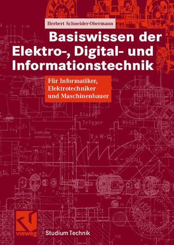 Basiswissen der Elektro-, Digital- und Informationstechnik: Für Informatiker, Elektrotechniker und Maschinenbauer (Studium Technik) (German Edition)