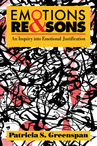 Emotions and Reasons: An Inquiry into Emotional Justification