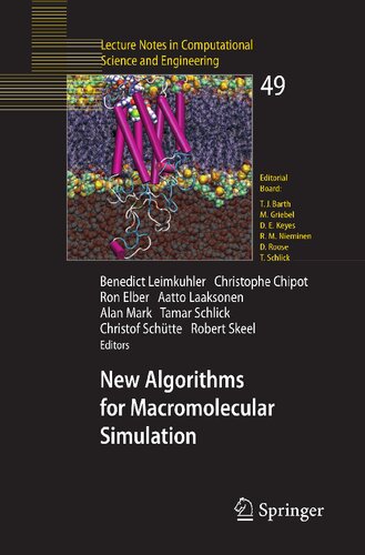New Algorithms for Macromolecular Simulation (Lecture Notes in Computational Science and Engineering, 49)