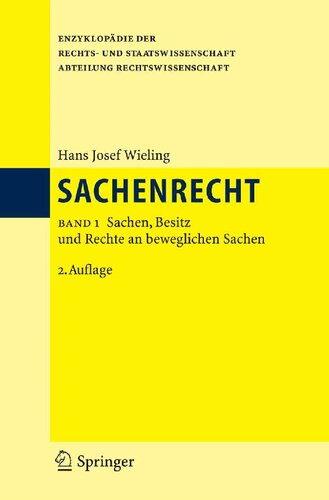 Sachenrecht: Band 1: Sachen, Besitz und Rechte an beweglichen Sachen (Enzyklopädie der Rechts- und Staatswissenschaft) (German Edition)