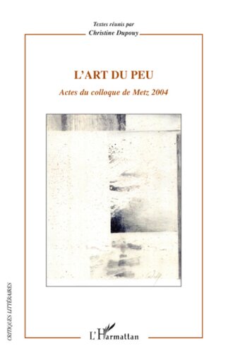 L'art du peu: Actes du colloque de Metz 2004
