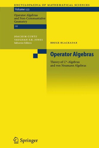 Operator Algebras: Theory of C*-Algebras and von Neumann Algebras (Encyclopaedia of Mathematical Sciences, 122)