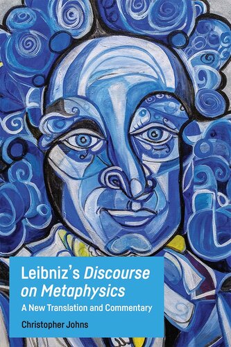 Leibniz's Discourse on Metaphysics: A New Translation and Commentary