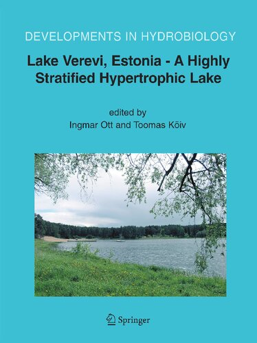 Lake Verevi, Estonia - A Highly Stratified Hypertrophic Lake (Developments in Hydrobiology, 182)