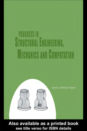 Progress in Structural Engineering, Mechanics and Computation (Book of Abstracts + CDROM full papers)
