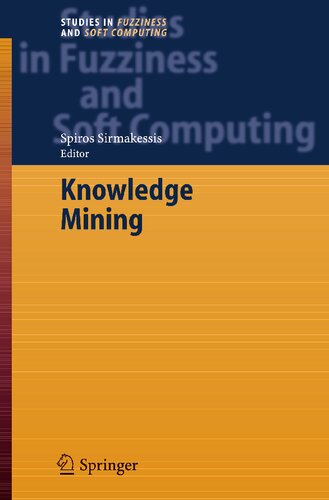 Knowledge Mining: Proceedings of the NEMIS 2004 Final Conference (Studies in Fuzziness and Soft Computing, 185)