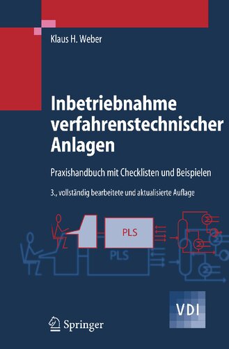 Inbetriebnahme verfahrenstechnischer Anlagen: Praxishandbuch mit Checklisten und Beispielen (VDI-Buch) (German Edition)