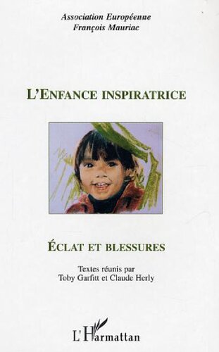 L'enfance inspiratrice: éclat et blessures