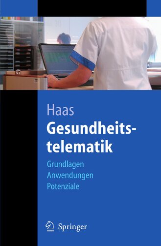 Gesundheitstelematik: Grundlagen, Anwendungen, Potenziale (German Edition)