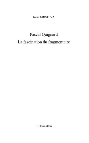 Pascal Quignard: la fascination du fragmentaire