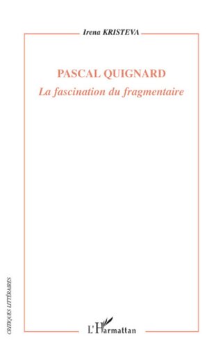 Pascal Quignard: la fascination du fragmentaire