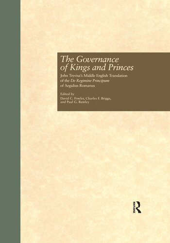 The Governance of Kings and Princes: John Trevisa's Middle English Translation of the De Regimine Principum of Aegidius Romanus (Garland Medieval Texts)