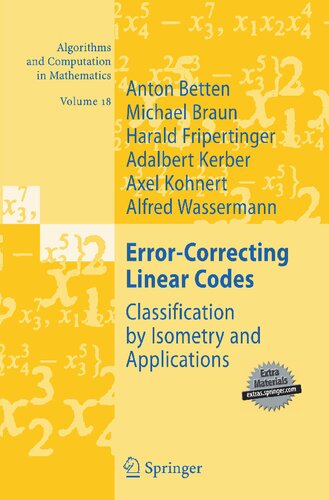 Error-Correcting Linear Codes: Classification by Isometry and Applications (Algorithms and Computation in Mathematics, 18)