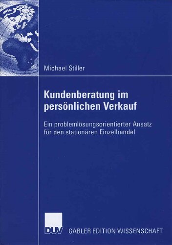 Kundenberatung im persönlichen Verkauf: Ein problemlösungsorientierter Ansatz für den stationären Einzelhandel (German Edition)