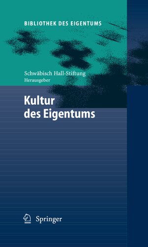 Kultur des Eigentums (Bibliothek des Eigentums, 3) (German Edition)
