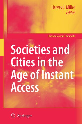 Societies and Cities in the Age of Instant Access (GeoJournal Library, 88)