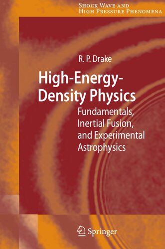 High-Energy-Density Physics: Fundamentals, Inertial Fusion, and Experimental Astrophysics (Shock Wave and High Pressure Phenomena)