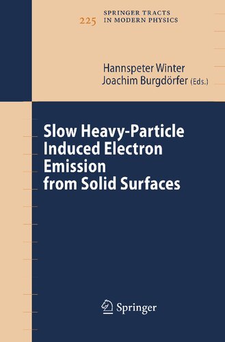 Slow Heavy-Particle Induced Electron Emission from Solid Surfaces (Springer Tracts in Modern Physics, 225)