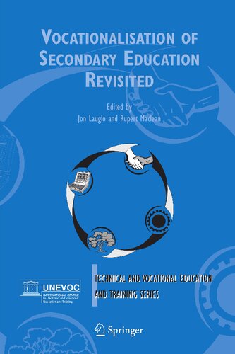 Vocationalisation of Secondary Education Revisited (Technical and Vocational Education and Training: Issues, Concerns and Prospects, 1)