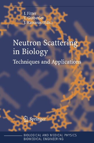 Neutron Scattering in Biology: Techniques and Applications (Biological and Medical Physics, Biomedical Engineering)