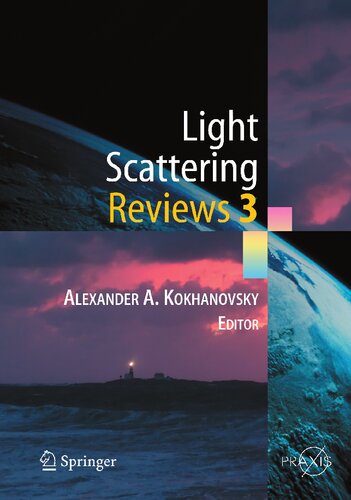 Light Scattering Reviews 3: Light Scattering and Reflection (Springer Praxis Books)