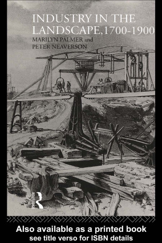 Industry in the Landscape (History of the British Landscape)