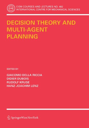 Decision Theory and Multi-Agent Planning (CISM International Centre for Mechanical Sciences, 482)