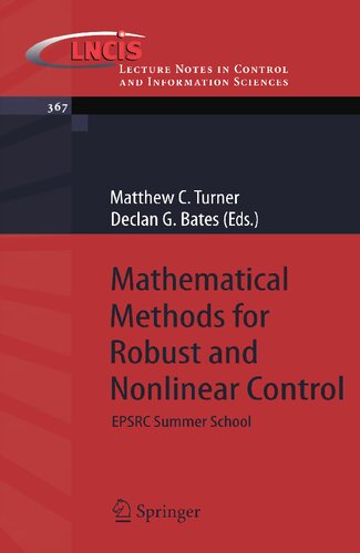 Mathematical Methods for Robust and Nonlinear Control: EPSRC Summer School (Lecture Notes in Control and Information Sciences, 367)