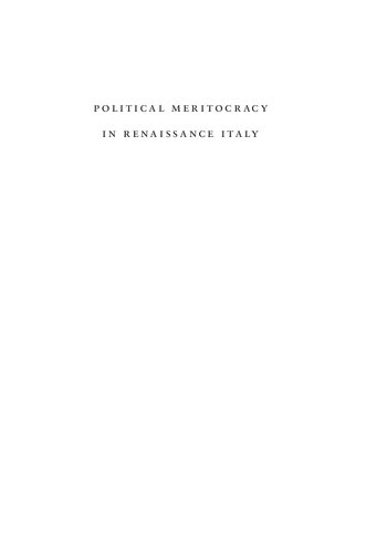 Political meritocracy in Renaissance Italy : the virtuous republic of Francesco Patrizi of Siena