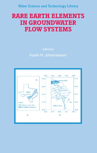 Rare Earth Elements in Groundwater Flow Systems (Water Science and Technology Library, 51)