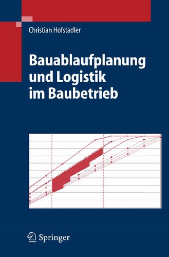 Bauablaufplanung und Logistik im Baubetrieb (German Edition)