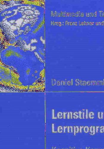 Lernstile und interaktive Lernprogramme: Kognitive Komponenten des Lernerfolges in virtuellen Lernumgebungen (Multimedia und Telekooperation) (German Edition)