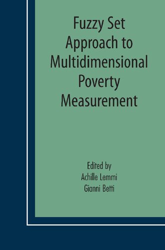 Fuzzy Set Approach to Multidimensional Poverty Measurement (Economic Studies in Inequality, Social Exclusion and Well-Being, 3)