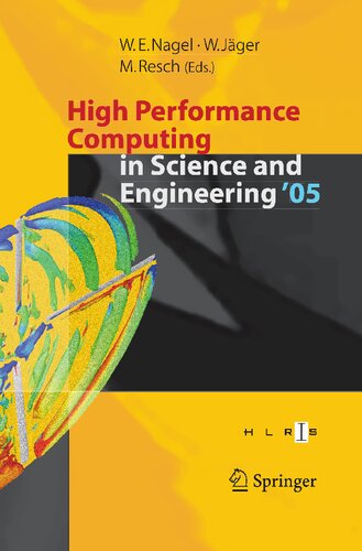High Performance Computing in Science and Engineering ' 05: Transactions of the High Performance Computing Center, Stuttgart (HLRS) 2005