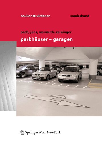 Parkhäuser - Garagen: Grundlagen, Planung, Betrieb