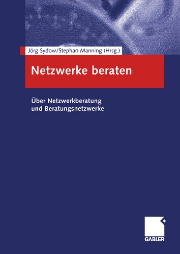 Netzwerke beraten: Über Netzwerkberatung und Beratungsnetzwerke (German Edition)