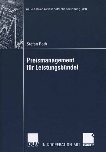 Preismanagement für Leistungsbündel: Preisbildung, Bündelung und Delegation (neue betriebswirtschaftliche forschung (nbf), 350) (German Edition)