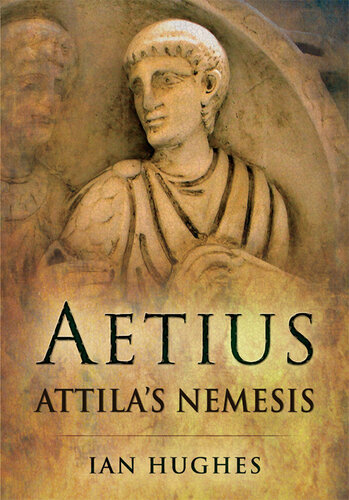 Aetius: Attila's Nemesis