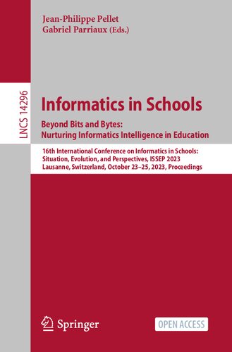 Informatics in Schools. Beyond Bits and Bytes: Nurturing Informatics Intelligence in Education (Lecture Notes in Computer Science)