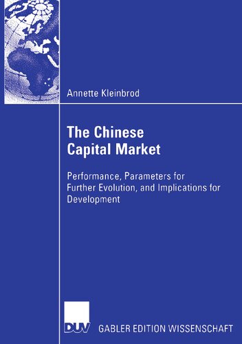 The Chinese Capital Market: Performance, Parameters for Further Evolution, and Implications for Development