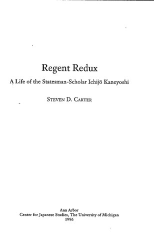 Regent Redux: A Life of the Statesman-Scholar Ichijo Kaneyoshi