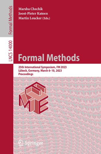 Formal Methods: 25th International Symposium, FM 2023, Lübeck, Germany, March 6–10, 2023, Proceedings (Lecture Notes in Computer Science)