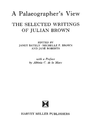 A Palaeographer's View: Selected Writings of Julian Brown