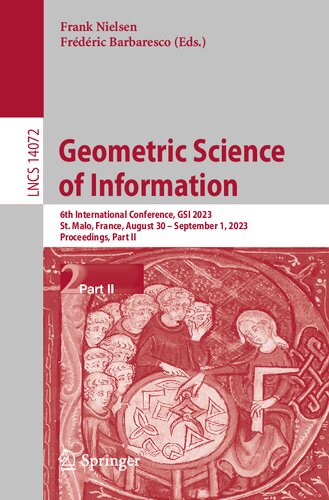 Geometric Science of Information: 6th International Conference, GSI 2023, St. Malo, France, August 30 – September 1, 2023, Proceedings, Part II (Lecture Notes in Computer Science)