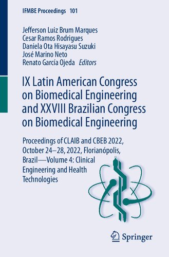 IX Latin American Congress on Biomedical Engineering and XXVIII Brazilian Congress on Biomedical Engineering: Proceedings of CLAIB and CBEB 2022, ... Health Technologies (IFMBE Proceedings, 101)
