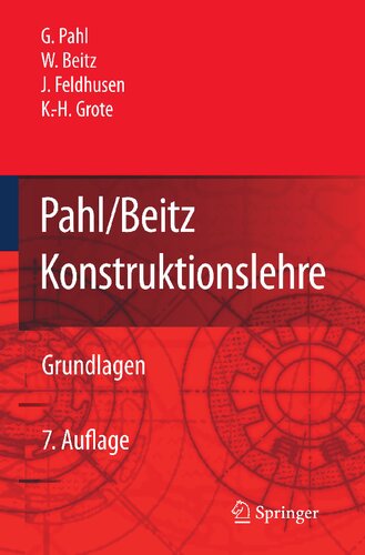 Pahl/Beitz Konstruktionslehre: Grundlagen erfolgreicher Produktentwicklung. Methoden und Anwendung (German Edition)