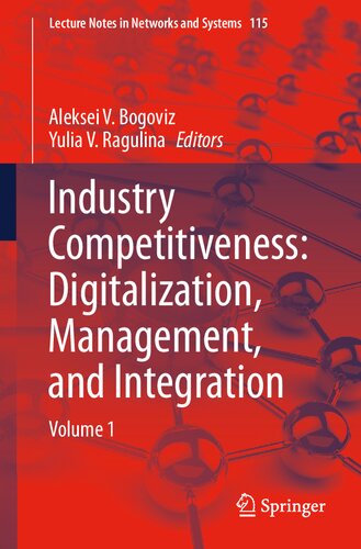 Industry Competitiveness: Digitalization, Management, and Integration: Volume 1 (Lecture Notes in Networks and Systems, 115)